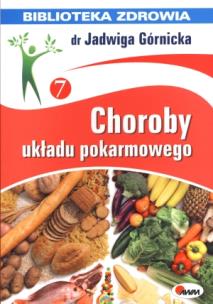Biblioteka zdrowia. Choroby układu pokarmowego. Autor: Jadwiga Górnicka. Multiszop.pl Okładka książki Biblioteka zdrowia. Choroby układu pokarmowego