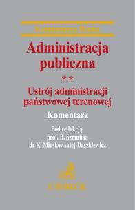 Okładka książki Administracja publiczna tom 2 Ustrój administracji państwowej terenowej Komentarz