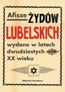 Okładka książki Afisze Żydów lubelskich wydane w latach dwudziestych XX wieku
