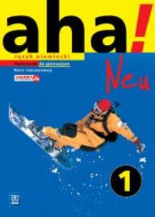 Okładka książki Aha! Neu 1GIM. Podręcznik zakres rozszerzony. Język niemieck
