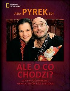 Okładka książki Ale o co chodzi? Czyli w poszukiwaniu Graala, Elfów i św. Mikołaja