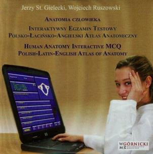 Okładka książki Anatomia człowieka Interaktywny egzamin testowy polsko-łacińsko-angielski atlas anatomiczny