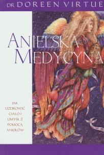 Anielska medycyna. Autor: Doreen Virtue. Multiszop.pl Okładka książki Anielska medycyna