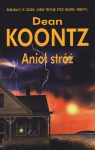 Okładka książki Anioł stróż - Dean Koontz BR