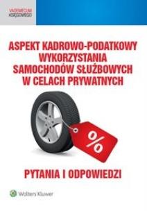 Okładka książki Aspekt kadrowo-podatkowy wykorzystania samochodów służbowych w celach prywatnych