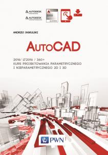 AutoCAD 2016/LT2016/360+  Kurs projektowania parametrycznego i nieparametrycznego 2D i 3D. wersja polska i angielska. Autor: Jaskulski Andrzej. Multiszop.pl Okładka książki AutoCAD 2016/LT2016/360+  Kurs projektowania parametrycznego i nieparametrycznego 2D i 3D. wersja polska i angielska