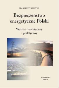 Okładka książki Bezpieczeństwo energetyczne Polski