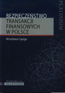 Okładka książki Bezpieczeństwo transakcji finansowych w Polsce