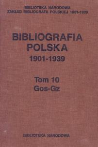 Opakowanie Bibliografia polska 1901-1939 Tom 10 Gos-Gz
