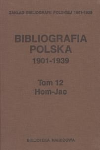 Opakowanie Bibliografia polska 1901-1939 Tom 12 Hom-Jac