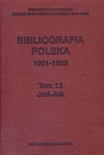 Opakowanie Bibliografia polska 1901-1939 Tom 13 Jad-Jac