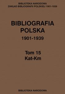 Opakowanie Bibliografia polska 1901-1939 Tom 15 Kat-Km