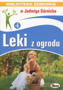 Okładka książki Biblioteka zdrowia. Leki z ogrodu