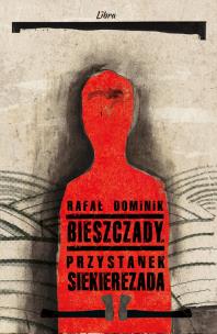 Okładka książki Bieszczady Przystanek Siekierezada