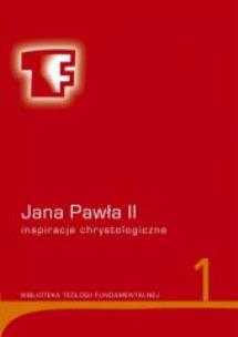 Okładka książki BTF T.1 Inspiracje chrystologiczne Jana Pawła II