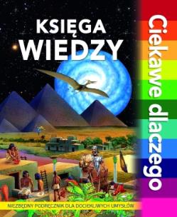Okładka książki Ciekawe dlaczego - Księga wiedzy