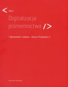 Okładka książki Digitalizacja piśminnictwa