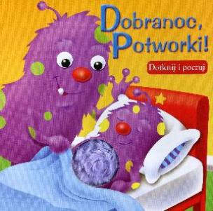 Okładka książki Dotknij i poczuj - Dobranoc, Potworki