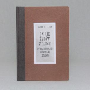 Okładka książki Dzieje Żydów w Galicyi i Rzeczypospolitej Krakowskiej 1772-1868