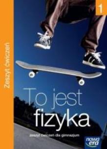 Okładka książki Fizyka GIM 1/1 To jest fizyka ćw. NE