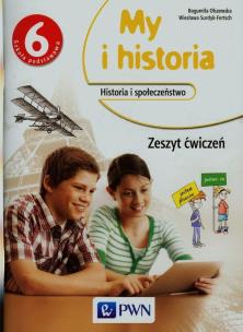 Okładka książki Historia SP 6 My i historia ćw NPP w.2015 PWN