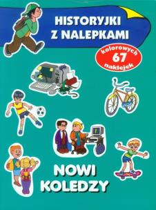 Okładka książki Historyjki z nalepkami - Nowi koledzy