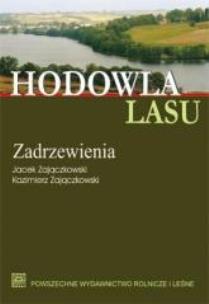 Okładka książki Hodowla lasu T. 4 cz. 2: Zadrzewienia