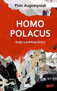 Homo polacus. Autor: Augustyniak Piotr. Multiszop.pl Okładka książki Homo polacus