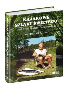 Okładka książki Kajakowe szlaki Świętego