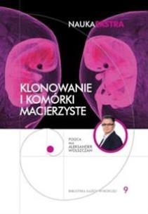 Okładka książki Klonowanie i komórki macierzyste Nauka Ekstra 9