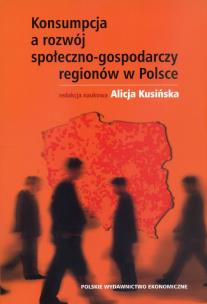 Okładka książki Konsumpcja a rozwój społeczno-gospodarczy regionów w Polsce