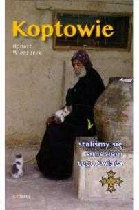 Okładka książki Koptowie. Staliśmy się śmieciem tego świata