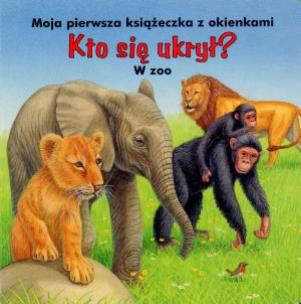 Okładka książki Kto się ukrył? W ZOO