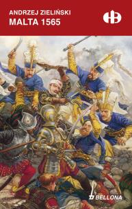 Malta 1565. Autor: adwokat Andrzej Zieliński. Multiszop.pl Okładka książki Malta 1565