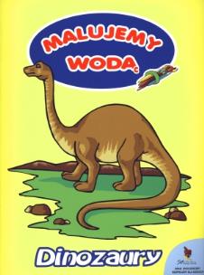 Okładka książki Malujemy wodą - Dinozaury