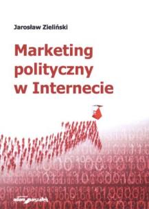 Okładka książki Marketing polityczny w Internecie