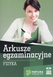 Okładka książki Matura 2014 Arkusze egzamin. Fizyka OMEGA