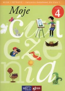 Okładka książki Moje ćwiczenia Wiem i potrafię 1 Ćwiczenia dodatkowe Część 4