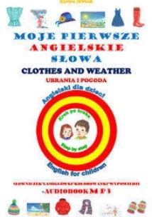 Okładka książki MOJE PIERWSZE ANGIELSKIE SŁOWA - UBRANIA I POGODA