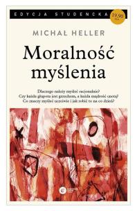 Moralność myślenia. Autor: Michał Heller. Multiszop.pl Okładka książki Moralność myślenia