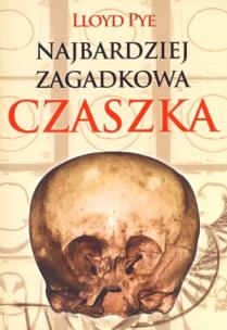 Okładka książki Najbardziej zagadkowa czaszka
