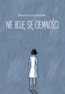 Okładka książki Nie boję się ciemności