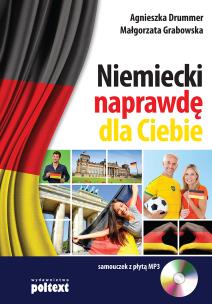 Niemiecki naprawdę dla Ciebie. Samouczek z płytą CD.. Autor: Agnieszka Drummer, Małgorzata Grabowska. Multiszop.pl Okładka książki Niemiecki naprawdę dla Ciebie. Samouczek z płytą CD.
