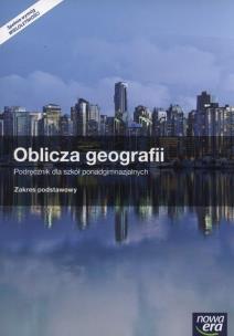 Okładka książki Oblicza Geografii Podręcznik + atlas Zakres podstawowy Szkoły ponadgimnazjalne
