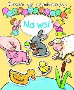 Okładka książki Obrazki dla naj. Naklejanki - Na wsi