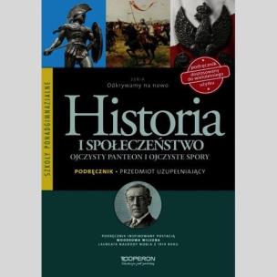 Okładka książki Odkrywamy na nowo Historia i społeczeństwo Ojczysty panteon i ojczyste spory Podręcznik Przedmiot uzupełniający