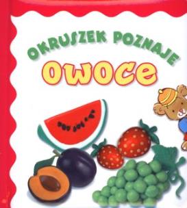 Okładka książki Okruszek poznaje - Owoce