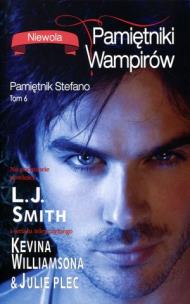 Okładka książki Pamiętniki wampirów Pamiętnik Stefano t.6 Niewola