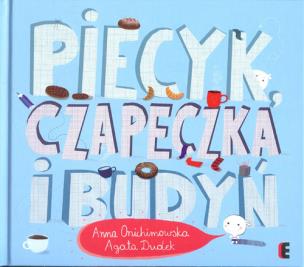 Okładka książki Piecyk, czapeczka i budyń