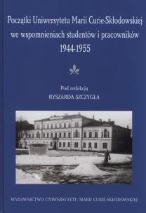 Okładka książki Początki Uniwersytetu Marii Curie-Skłodowskiej